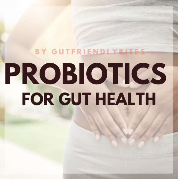 probiotics for gut health at gutfriendlybites.com